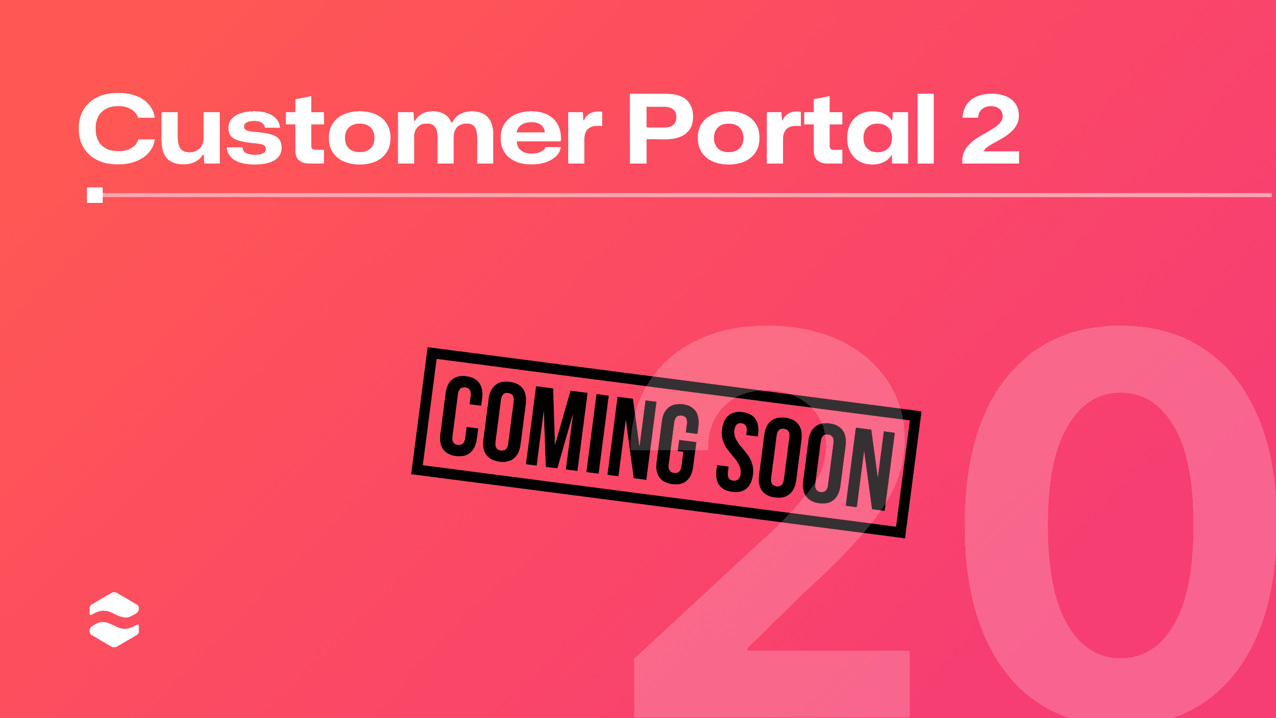 Module 20 - Ultimate customer portal - update coming soon