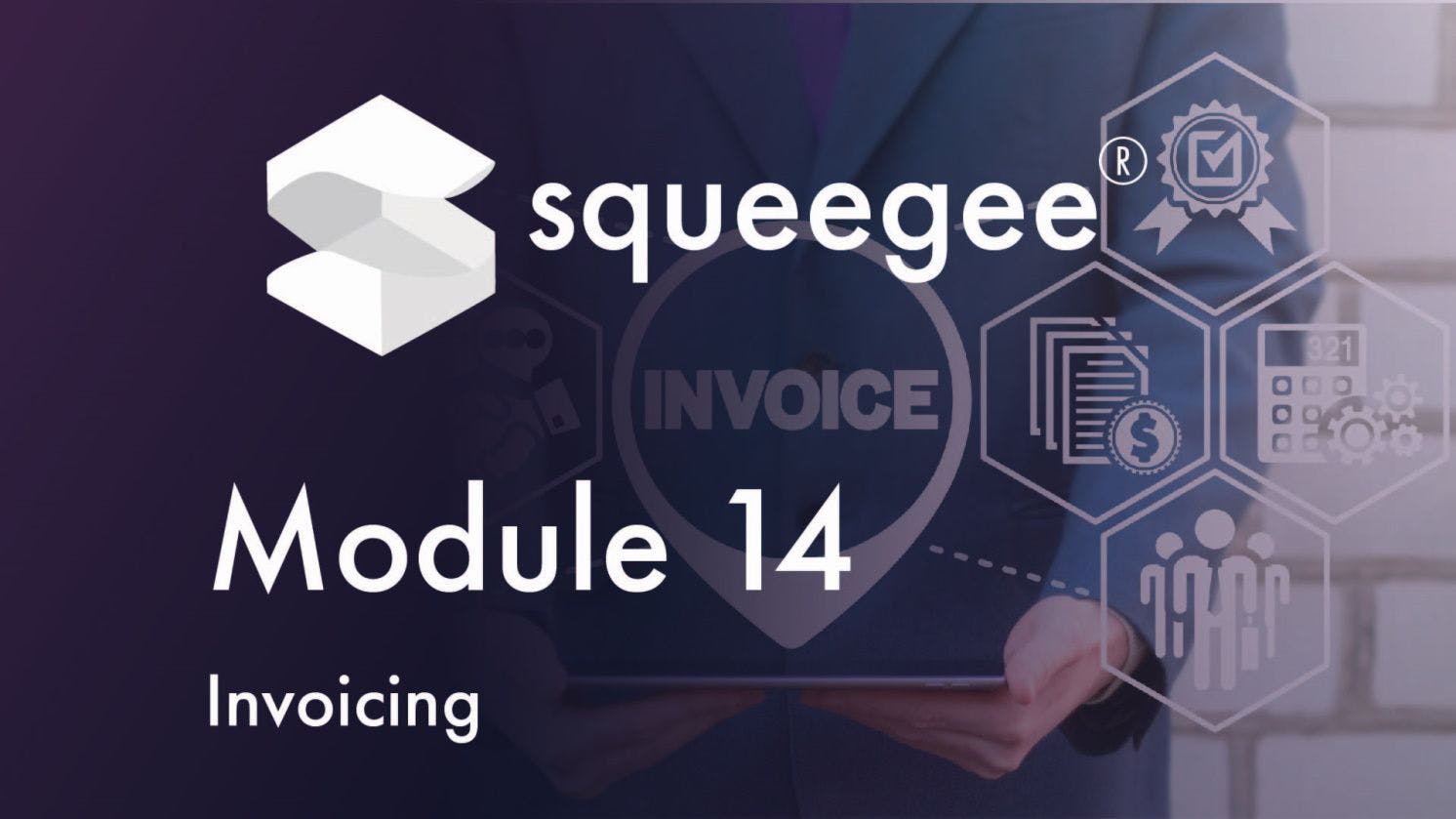 Squeegee Training Academy Module 14 Invoicing